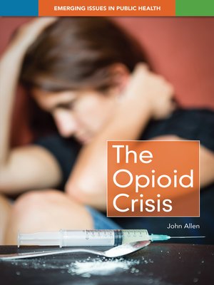 cover image of The Opioid Crisis 